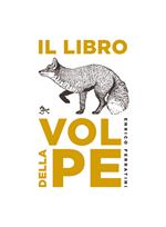 Il libro della volpe. Ediz. a spirale