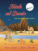 Natale nel deserto. Ediz. illustrata