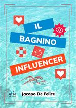 Il bagnino influencer