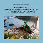 Pipposauro, dinosauro in motocicletta e i sette Gigantosauri