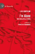 I'm alone. Una storia della storia