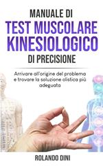 Manuale di Test Muscolare Kinesiologico di Precisione