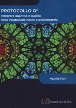 Protocollo Q quadro. Integrare quantità e qualità nella valutazione neuro e psicomotoria