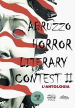 Abruzzo horror literary contest. L'antologia. Vol. 2