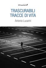 Trascurabili tracce di vita