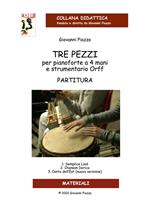 Tre pezzi per pianoforte a 4 mani e strumenti Orff. Partitura