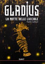 Gladius. La notte delle lucciole