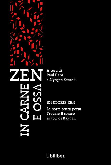 Zen in carne e ossa: 101 storie zen-La porta senza porta-Trovare il centro-10 tori di Kakuan - Paul Reps,Nyogen Senzaki,Anna Giulia Bifani - ebook