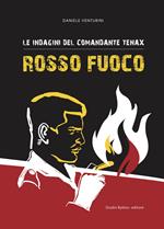 Rosso fuoco. Le indagini del comandante Tenax