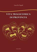 Vita tragicomica di provincia