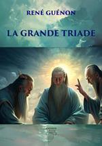 La grande triade