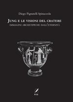 Jung e le visioni del cratere. Immagini archetipiche dall’eternità
