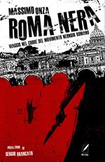 Roma nera. Viaggio nel cuore del movimento neonoir romano