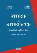 Storie e storiacce. Diario di un libertino. Ritratti in noir (e non solo)