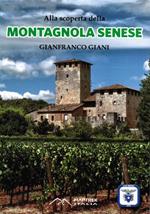 Alla scoperta della montagnola senese. Ediz. integrale