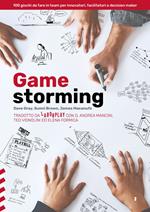 Gamestorming. 100 giochi da fare in team per innovatori, facilitatori e decision maker