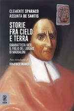 Storie fra cielo e terra. Giambattista Vico, il figlio del libraro di Maddaloni