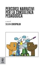 Percorsi narrativi per la consulenza pedagogica