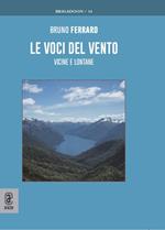 Le voci del vento. Vicine e lontane