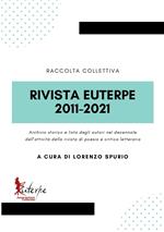 Rivista Euterpe 2011-2021. Archivio storico e lista degli autori nel decennale dell'attività della rivista di poesia e critica letteraria. Ediz. critica