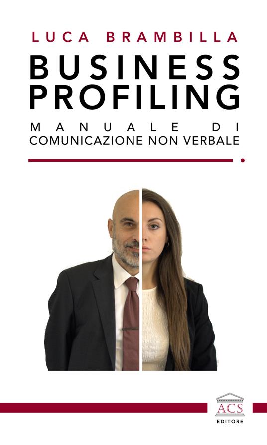 Business profiling. Manuale di comunicazione non verbale - Luca Brambilla - ebook