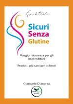 Sicuri senza glutine. Maggior sicurezza per gli imprenditori. Prodotti più sani per i clienti