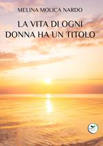 La vita di ogni donna ha un titolo