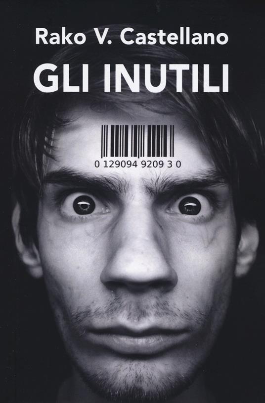 Gli inutili. Granelli di sabbia al vento - Rako V. Castellano - copertina