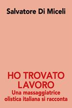 Ho trovato lavoro. Una massaggiatrice olistica italiana si racconta