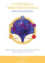 I 5 step della meditazione yoga. Scienza spirituale in pratica