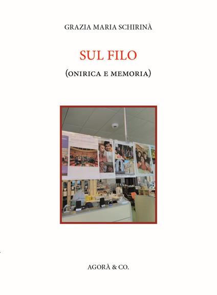 Sul filo (onirica e memoria) - Grazia Maria Schirinà - copertina