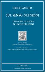 Sul senso, sui sensi. Tradurre la poesia in lingue dei segni