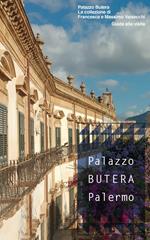 Palazzo Butera. La collezione di Francesca e Massimo Valsecchi. Guida alla visita. Ediz. illustrata