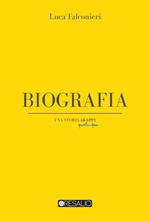 Biografia. Una storia di vita qualunque