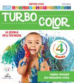 Turbocolor. 4 anni. Ediz. illustrata