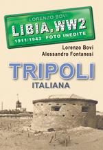 Tripoli italiana. Ediz. illustrata