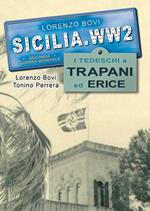 I tedeschi a Trapani ed Erice. Ediz. illustrata