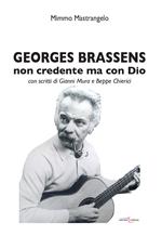 Georges Brassens. Non credente ma con Dio