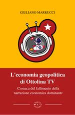 L’economia geopolitica di Ottolina TV