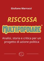 Riscossa multipopolare. Analisi, storia e critica per un progetto di azione politica