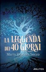 La leggenda dei 40 giorni