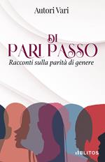 Di pari passo. Racconti sulla parità di genere