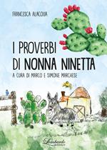 I proverbi di nonna Ninetta. Ediz. multilingue