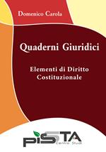 Elementi di diritto costituzionale. Quaderni giuridici