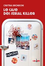 Le case dei serial killer