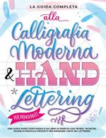 La guida completa alla calligrafia moderna & hand lettering per principianti. Una guida passo dopo passo e un libro di esercizi con teoria, tecniche, pagine di pratica e progetti per imparare l'arte del lettering