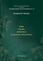 Paba colina inositolo. Le vitamine dimenticate