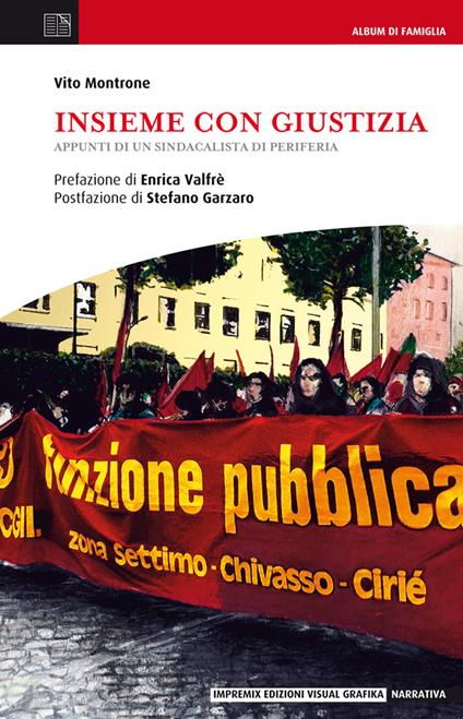 Insieme con giustizia. Appunti di un sindacalista di periferia - Vito Montrone - copertina