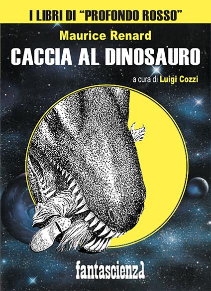 Caccia al dinosauro - Maurice Renard - copertina