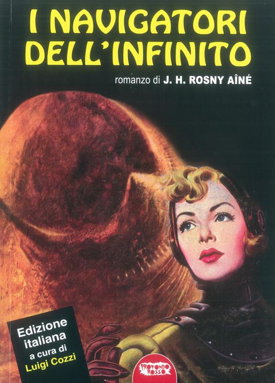 I navigatori dell'infinito - Joseph-Henry Rosny Aîné - copertina